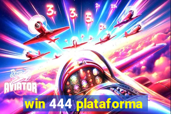 win 444 plataforma